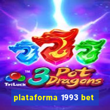 plataforma 1993 bet